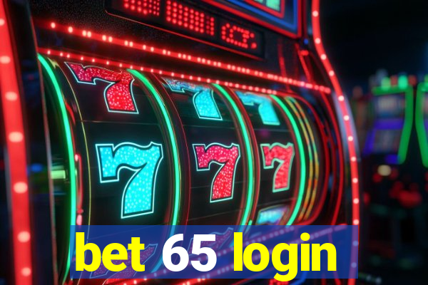 bet 65 login